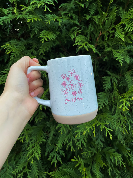 You Got This Ceramic Mug